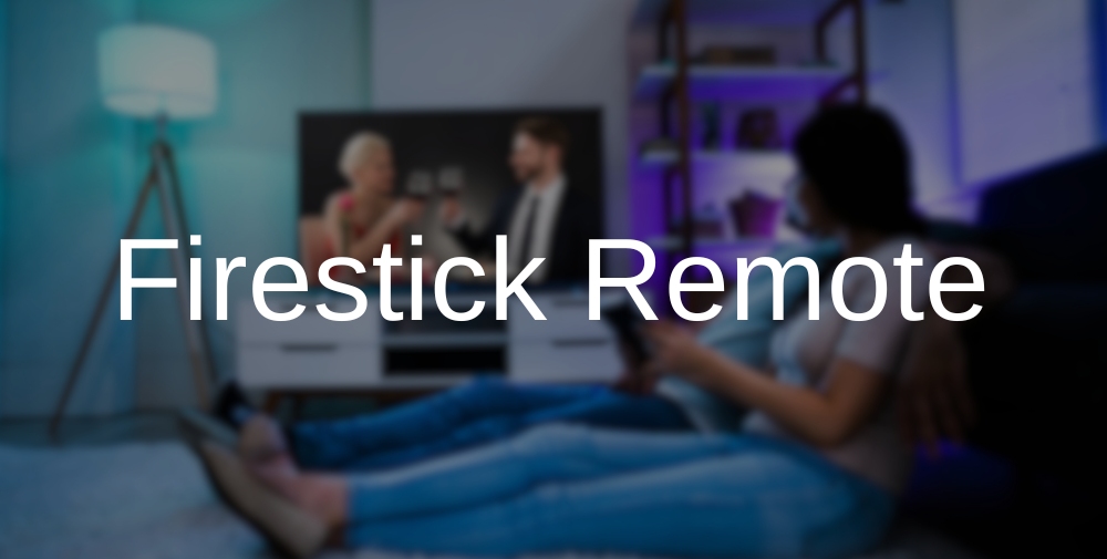 Explore the Prodigies of Using Firestick Remote on Your Computer